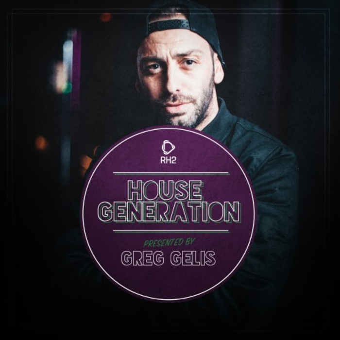 VARIOUS - House Generation Presented By Greg Gelis