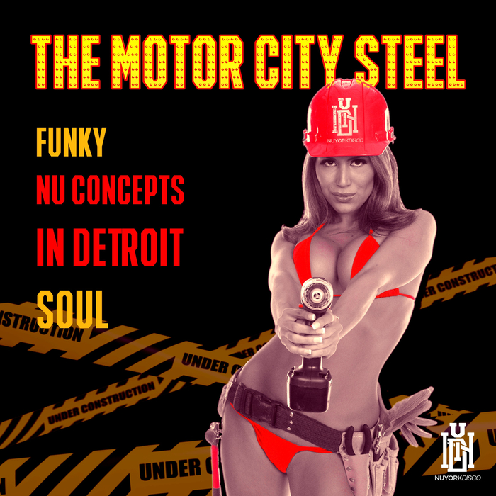 THE MOTOR CITY STEEL - Funky Nu Concepts In Detroit Soul