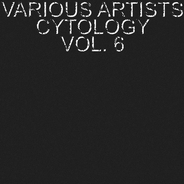 VARIOUS - Cytology Vol 6