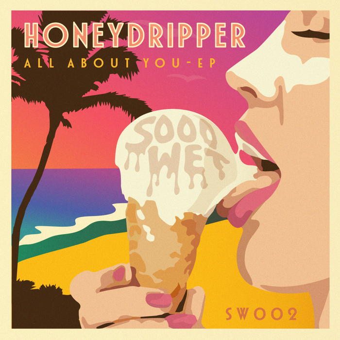 HONEYDRIPPER - All About You EP