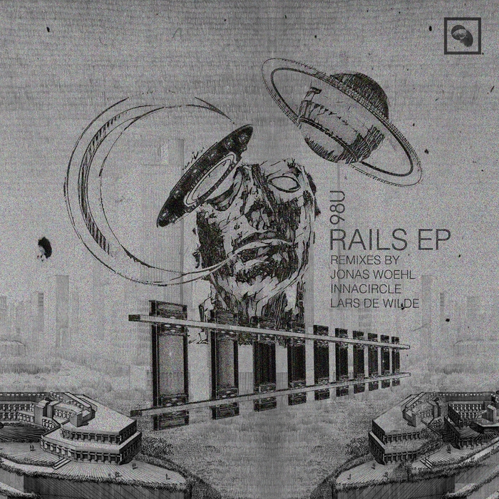 98U - Rails (feat Jonas Woehl/Innacircle/Lars De Wilde)