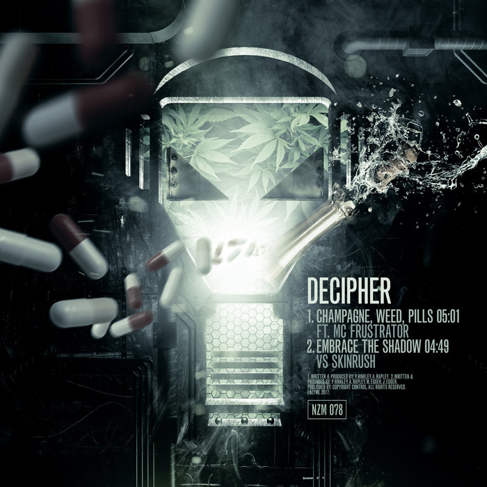 DECIPHER/DECIPHER & SKINRUSH - Champagne, Weed, Pills EP