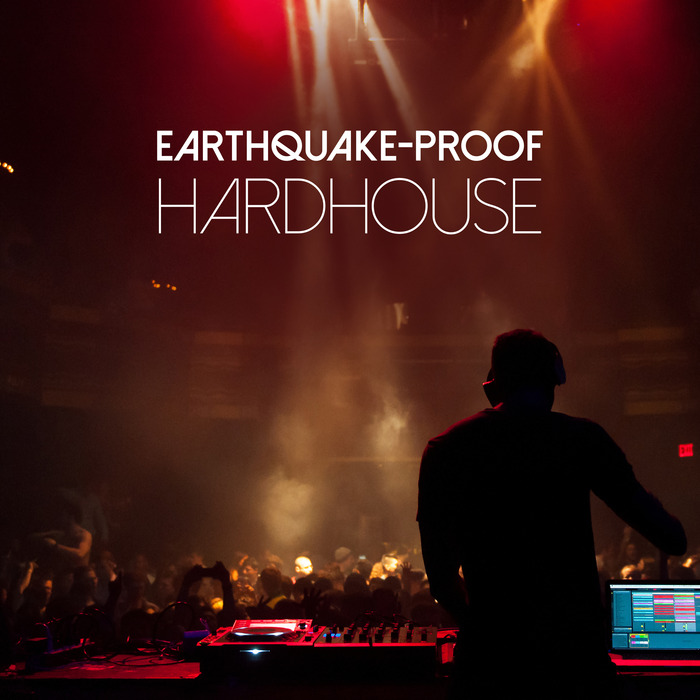 VARIOUS - Earthquake-Proof Hardhouse