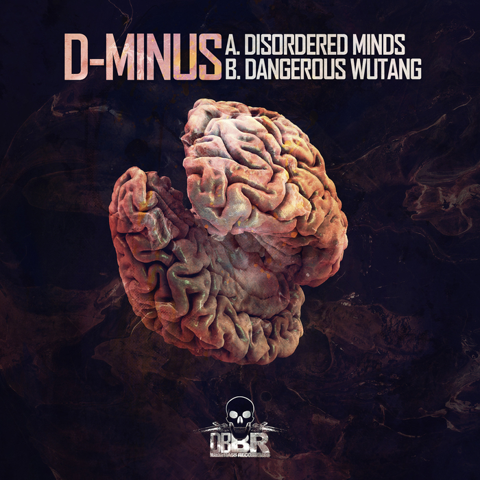 D-MINUS - Disordered Minds/Dangerous Wutang