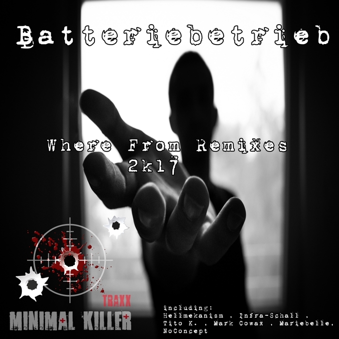 BATTERIEBETRIEB - Where From Remixes 2k17