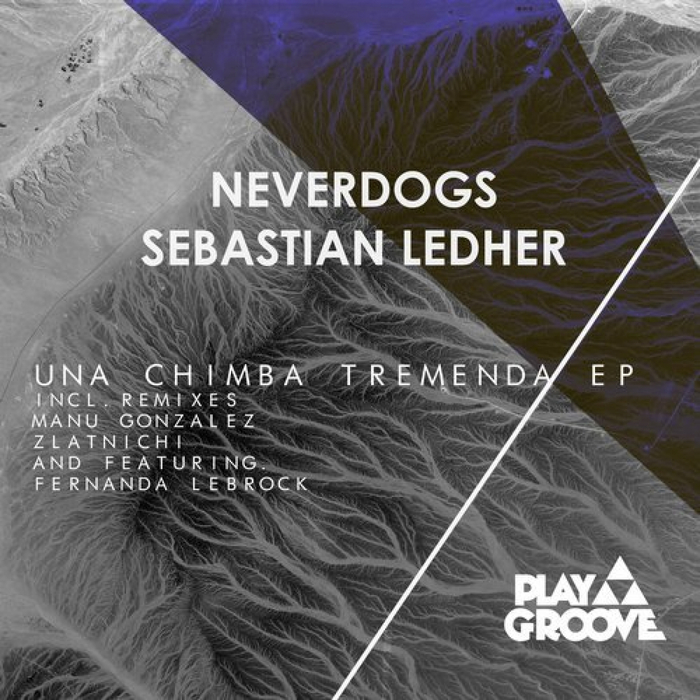 Neverdogs/Sebastian Ledher - Una Chimba Tremenda EP