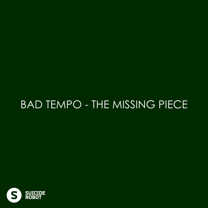 BAD TEMPO - The Missing Piece
