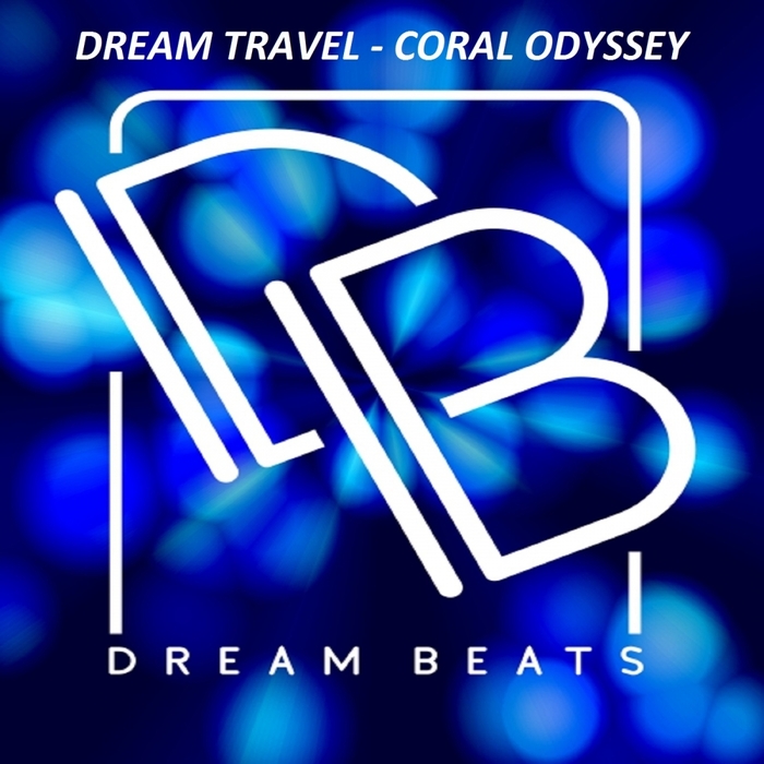 DREAM TRAVEL - Coral Odyssey
