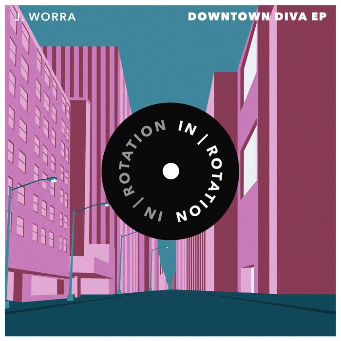 J WORRA - Downtown Diva EP
