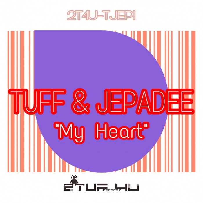 TUFF & JEPADEE - My Heart