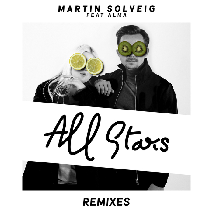 MARTIN SOLVEIG feat ALMA - All Stars (Remixes)