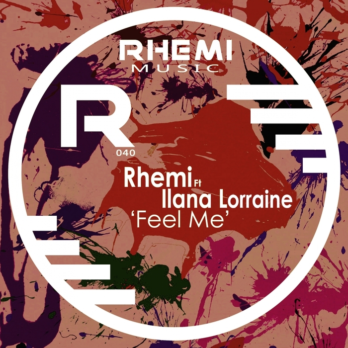 RHEMI feat ILANA LORRAINE - Feel Me