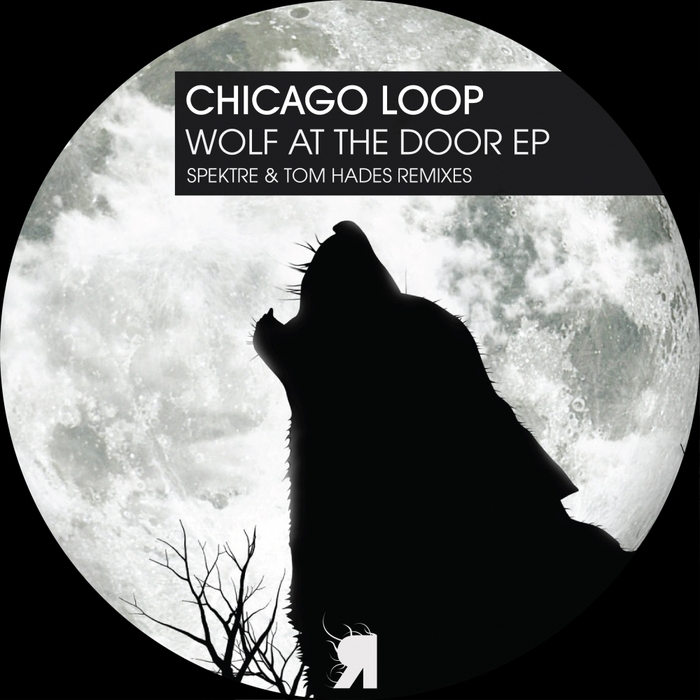 CHICAGO LOOP - Wolf At The Door EP