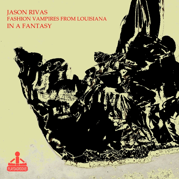 FASHION VAMPIRES FROM LOUISIANA/JASON RIVAS - In A Fantasy