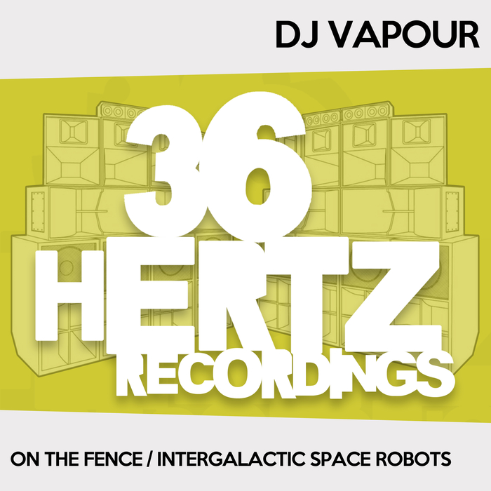 DJ VAPOUR - On The Fence/Intergalactic Space Robots