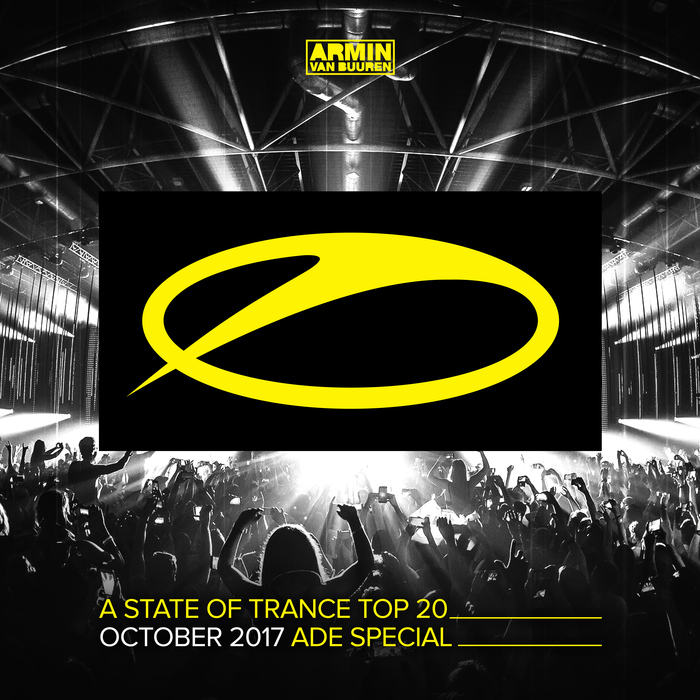 VARIOUS - A State Of Trance Top 20 - October 2017 (Selected By Armin Van Buuren) ADE Special