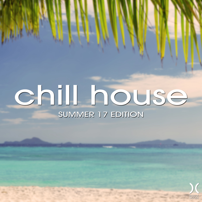 Chill house summer. Лето 17.