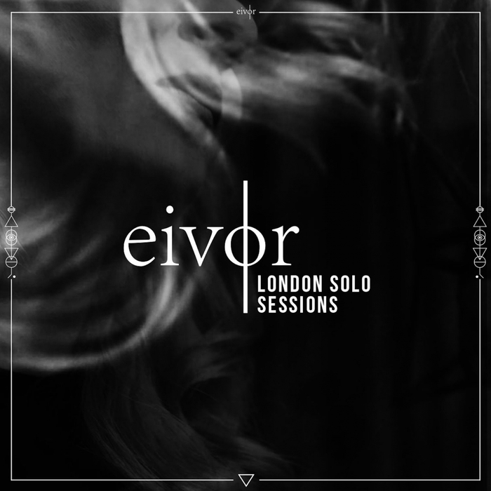 EIVOR - London Solo Sessions