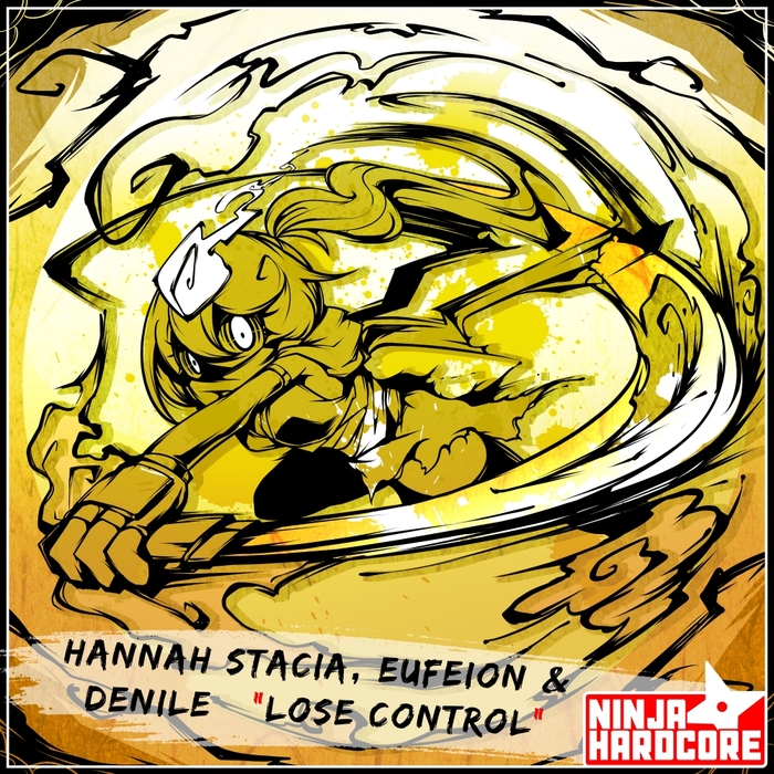 HANNAH STACIA/EUFEION & DENILE - Lose Control