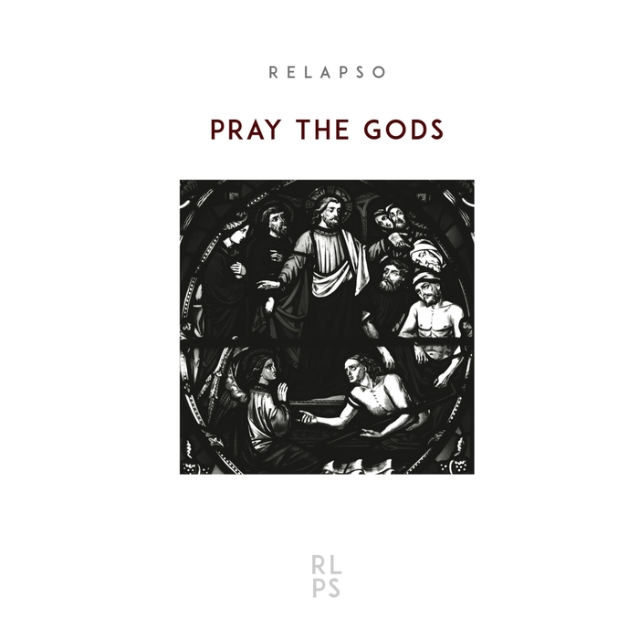 RELAPSO - Pray The Gods