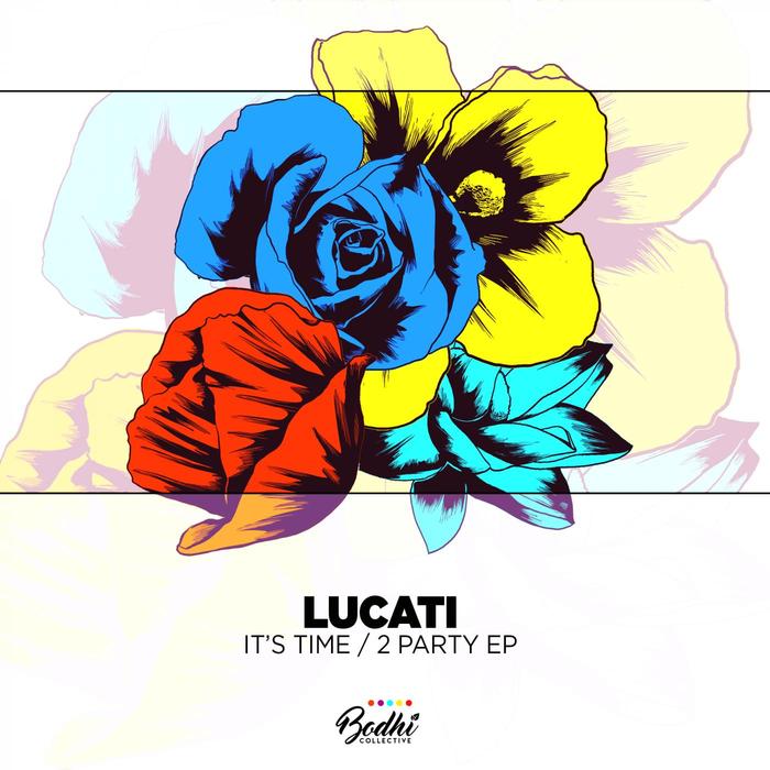 LUCATI - It's Time 2 Party