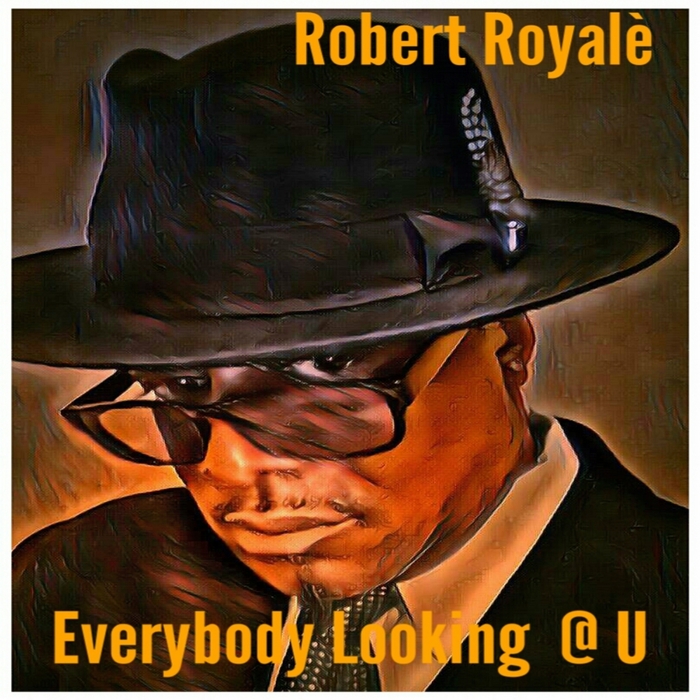 ROBERT ROYALE/DJ DARRYN JONES - Everybody Looking @ U