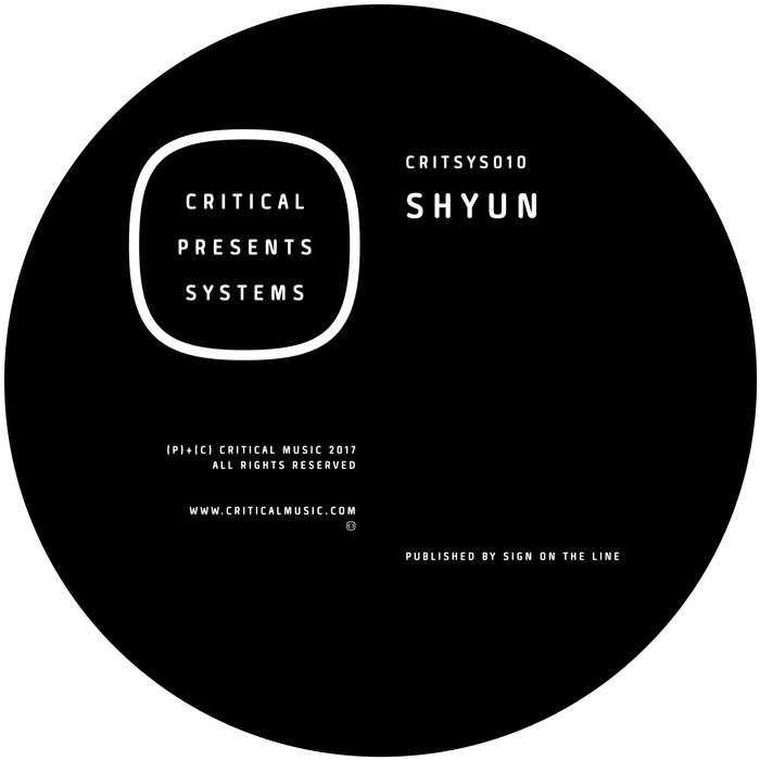 SHYUN - Critical Presents: Systems 010