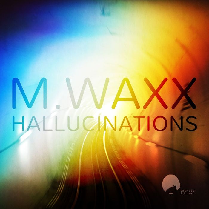 M.WAXX - Hallucinations