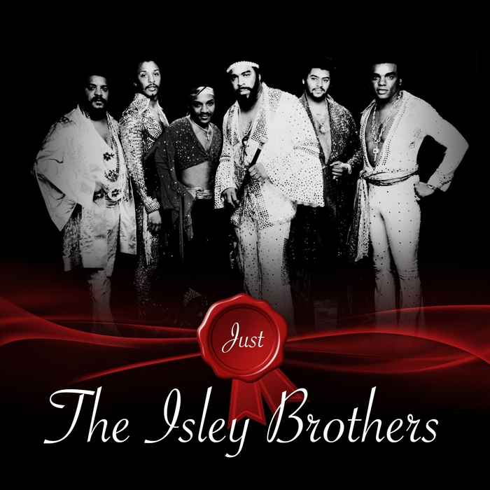 THE ISLEY BROTHERS - Just