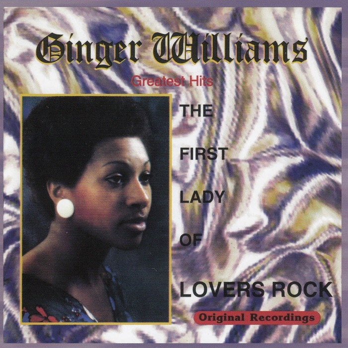 GINGER WILLIAMS - Greatest Hits The First Lady Of Lovers Rock
