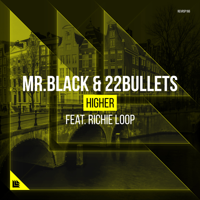MR BLACK & 22BULLETS feat RICHIE LOOP - Higher