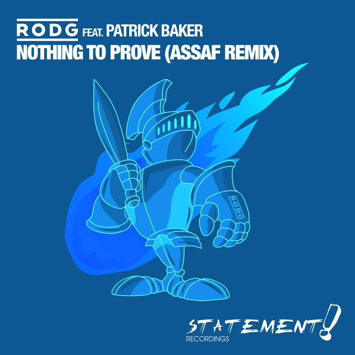 RODG feat PATRICK BAKER - Nothing To Prove