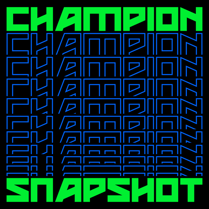 CHAMPION - Snapshot