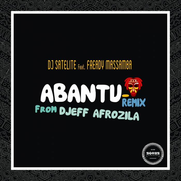 DJEFF/DJ SATELITE feat FREDY MASSAMBA - Abantu Remix Part1