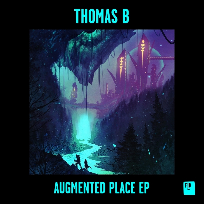 THOMAS B - Augmented Place EP