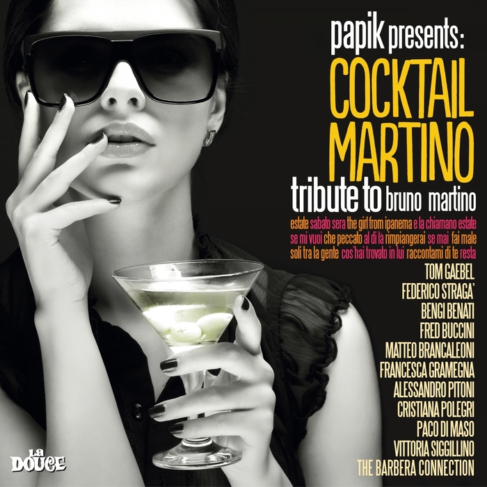 COCKTAIL MARTINO - Papik Presents Cocktail Martino (Tribute To Bruno Martino)
