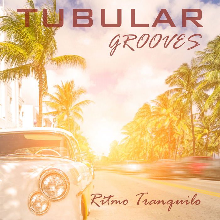 VARIOUS - Tubular Grooves/Ritmo Tranquilo