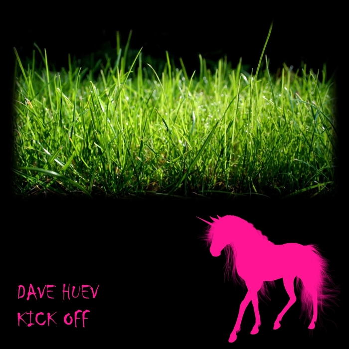 DAVE HUEV - Kick Off