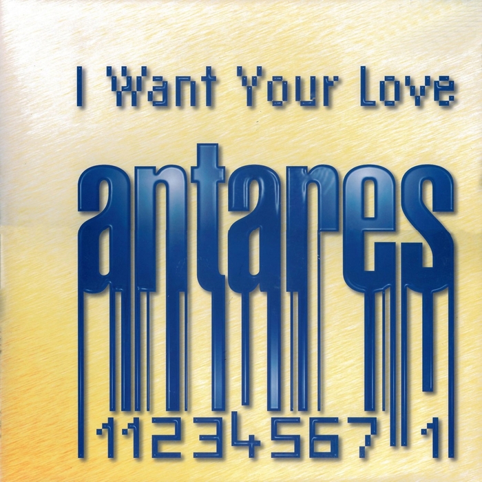 ANTARES - I Want Your Love