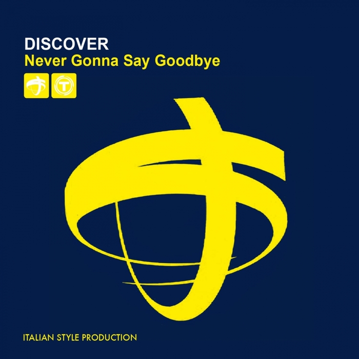 DISCOVER - Never Gonna Say Goodbye