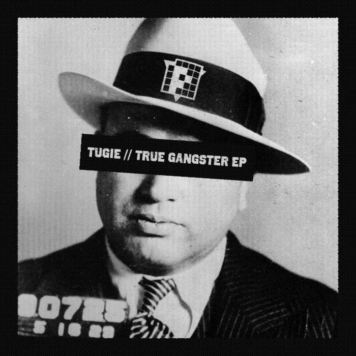 TUGIE - True Gangster EP