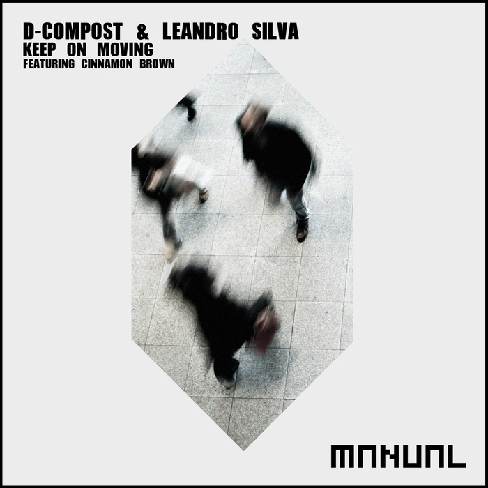 D-COMPOST & LEANDRO SILVA feat CINNAMON BROWN - Keep On Moving