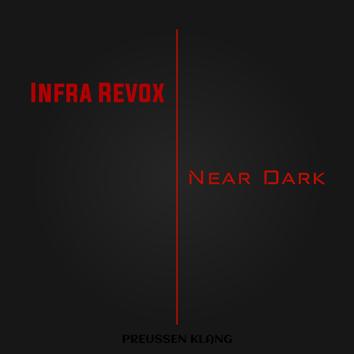 INFRA REVOX - Near Dark