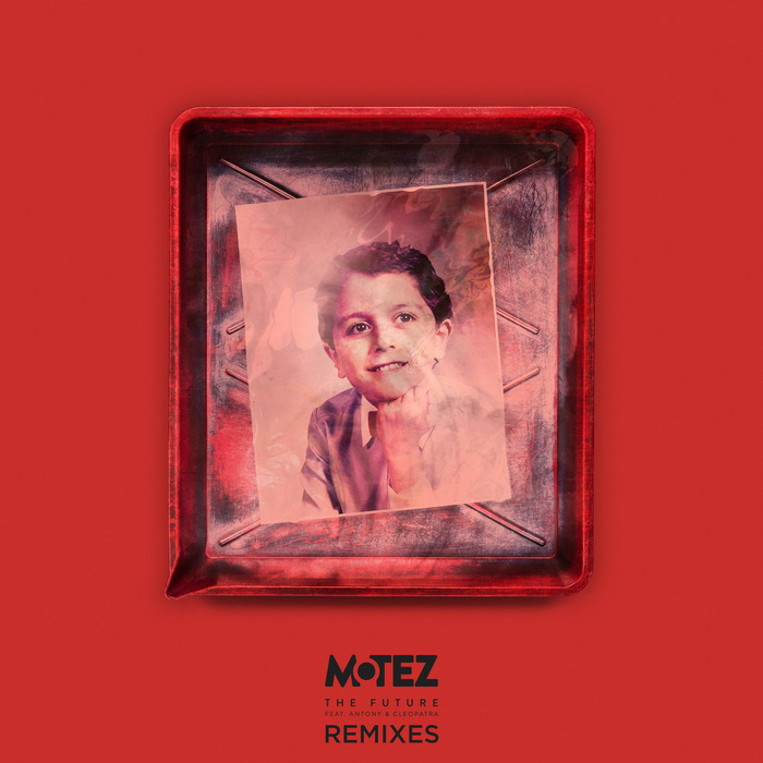 MOTEZ - The Future (feat Antony & Cleopatra) (Remixes)