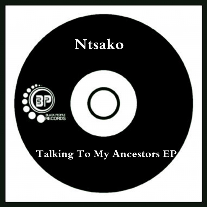 NTSAKO - Talking To My Ancestors EP