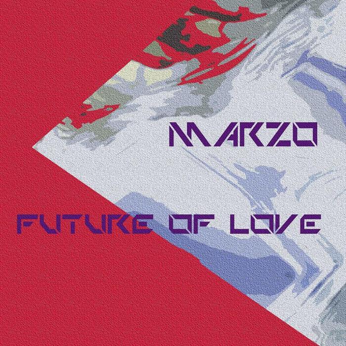 MARZO - Future Of Love
