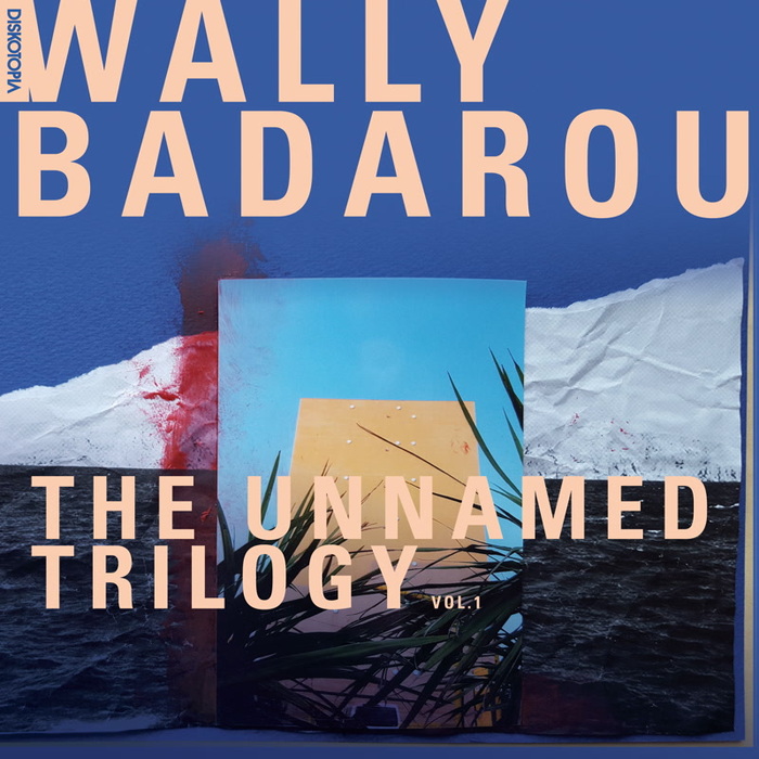 WALLY BADAROU - The Unnamed Trilogy Vol 1