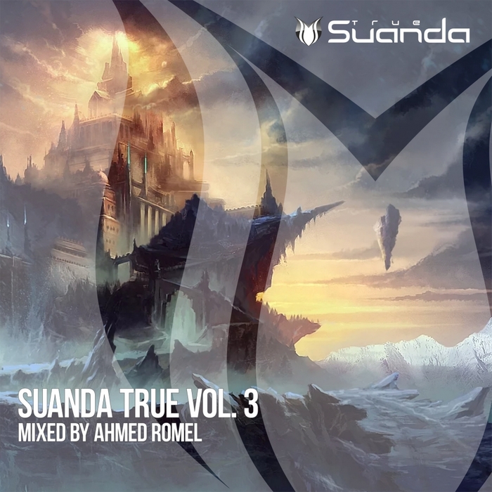 VARIOUS/AHMED ROMEL - Suanda True Vol 3 - Mixed By Ahmed Romel