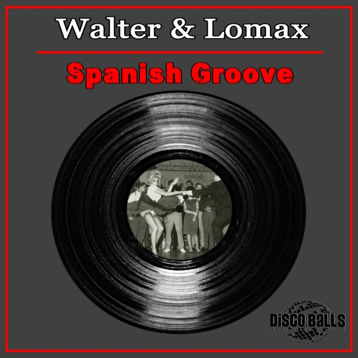 WALTER & LOMAX - Spanish Groove