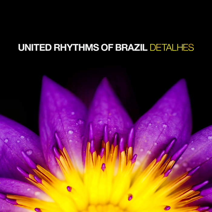 UNITED RHYTHMS OF BRAZIL - Detalhes